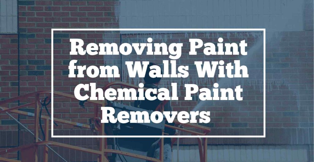 Chemical paint removers for wall