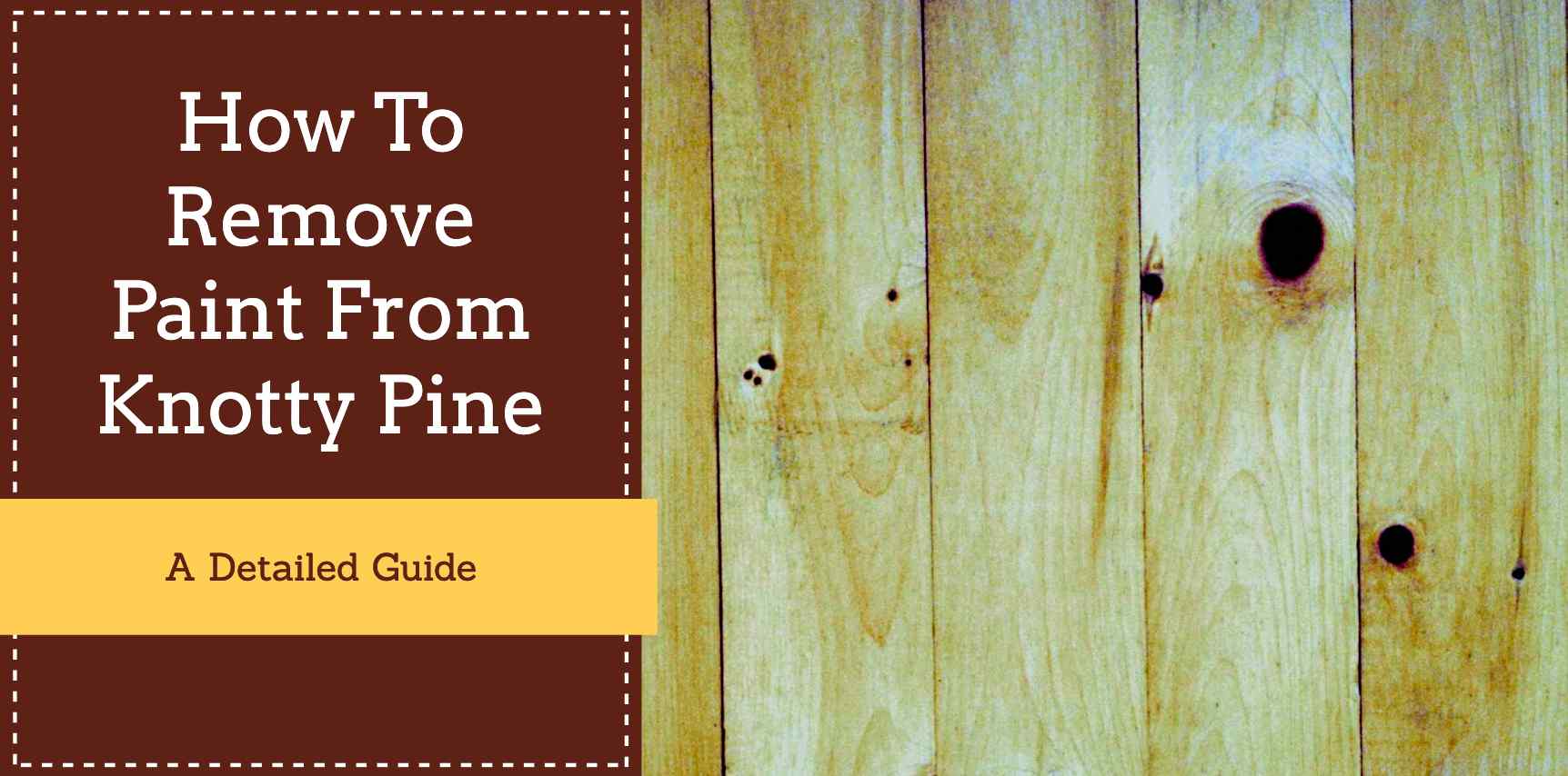 How to remove paint from knotty pine