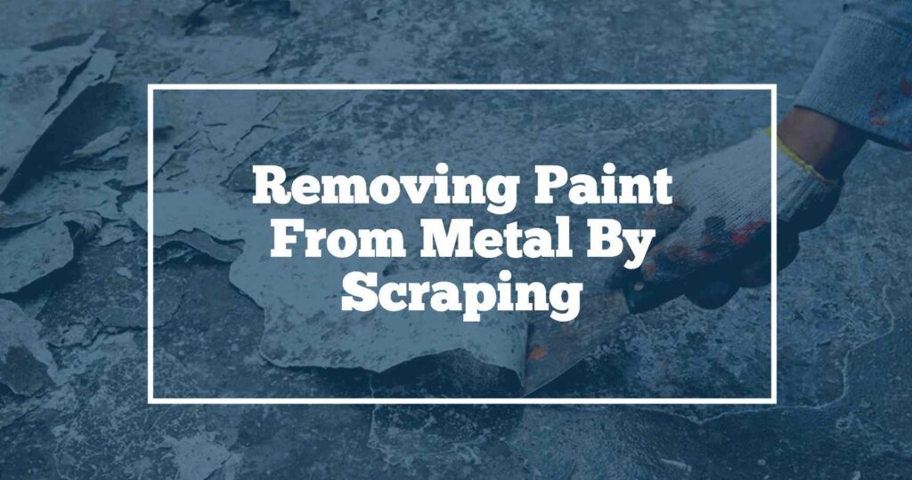 paint removal from metal