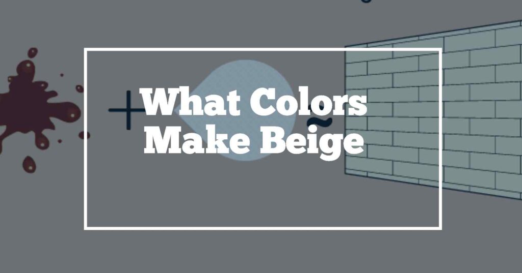 what two colors make beige